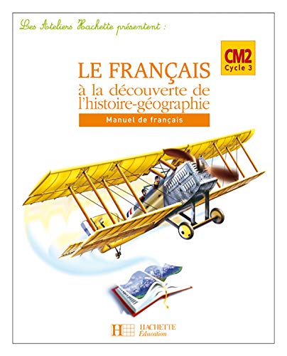 Beispielbild fr Le francais a la decouverte de l'histoire-geographie CM2, Manuel: Manuel de français zum Verkauf von WorldofBooks