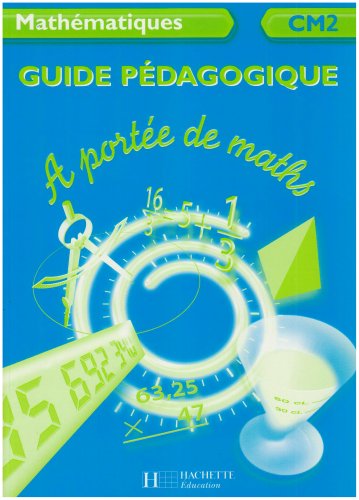 Stock image for Mathmatiques CM2 A porte de maths : Guide pdagogique for sale by Ammareal
