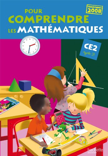 9782011173867: Pour comprendre les mathmatiques CE2 - Guide pdagogique du manuel lve - Ed.2010: Guide pdagogique du manuel de l'lve, programmes 2008
