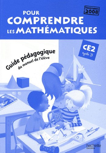 Stock image for Pour comprendre les mathmatiques CE2 - Guide pdagogique du manuel lve - Ed.2010 for sale by Ammareal
