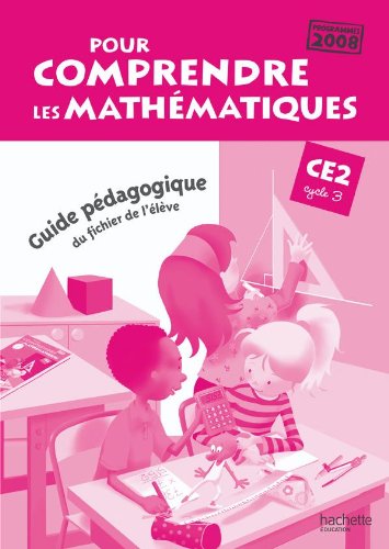 Imagen de archivo de Pour comprendre les mathmatiques CE2 - Guide pdagogique du fichier lve - Ed.2010 a la venta por Ammareal