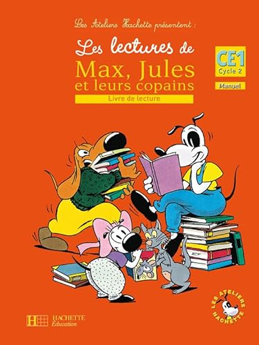 Stock image for Les lectures de Max, Jules et leurs copains : Livre de lecture CE1 Cycle 2 for sale by Ammareal