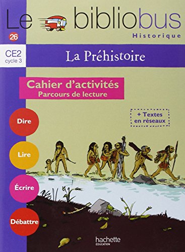 Beispielbild fr Le Bibliobus N 26 CE2 - La Prhistoire - Cahier d'activits - Ed.2008 zum Verkauf von Ammareal