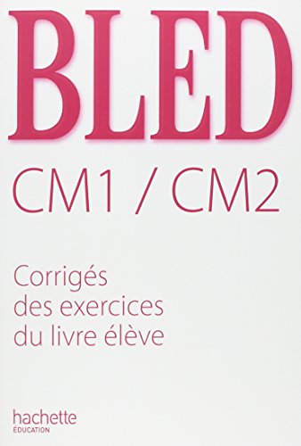 Beispielbild fr Bled CM1/CM2 : Corrigs des exercices du livre lve zum Verkauf von Ammareal