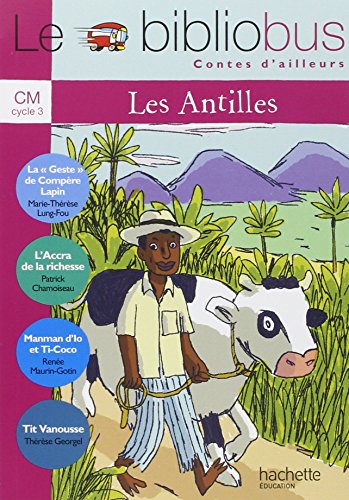 Beispielbild fr Le Bibliobus N 27 CM - Contes des Antilles - Livre de l'lve - Ed.2008 zum Verkauf von Ammareal