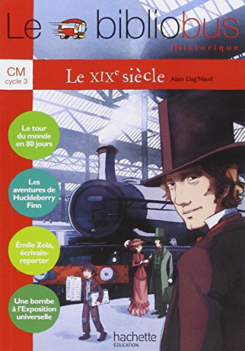 9782011174512: Le Bibliobus N 28 CM - Le XIXe sicle - Livre lve - Ed.2009