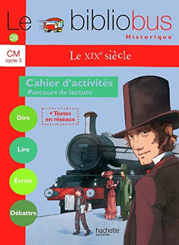 Stock image for Le XIXe sicle Parcours de lecture : Cahier d'activits CM for sale by medimops