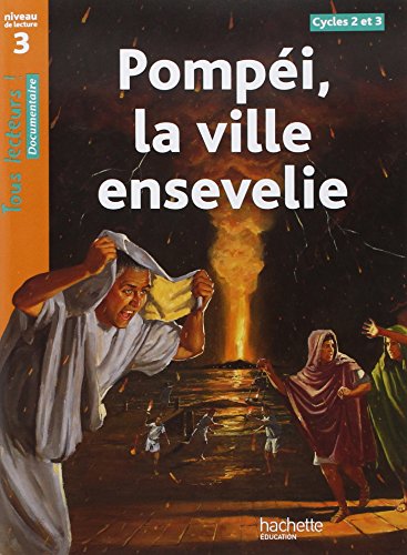 9782011174949: Pompi, la ville ensevelie Niveau 3 - Tous lecteurs ! - Ed.2010