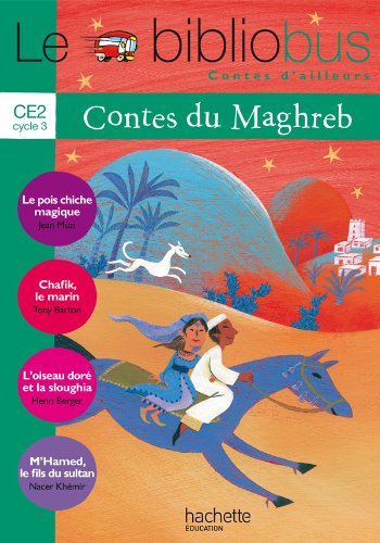 9782011175090: Le Bibliobus N 30 CE2 - Contes du Maghreb - Livre de l'lve - Ed.2010