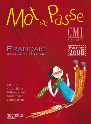 Beispielbild fr Mot de Passe - Franais CM1 - Livre de l'lve Programme 2008 zum Verkauf von Ammareal