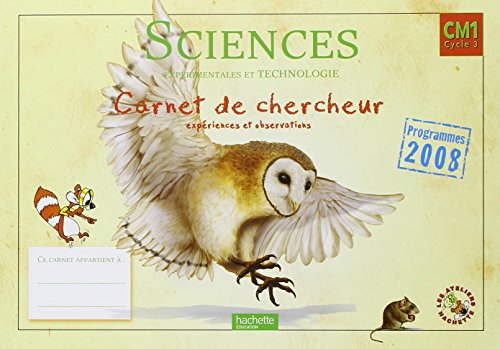 Beispielbild fr Les Ateliers Hachette Sciences exprimentales et Technologie CM1 - Carnet de chercheur - Ed.2011 zum Verkauf von Ammareal