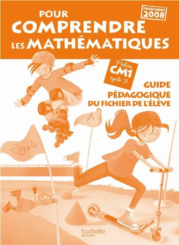 Beispielbild fr Pour comprendre les mathmatiques CM1 - Guide pdagogique du fichier lve - Ed.2011 zum Verkauf von Ammareal