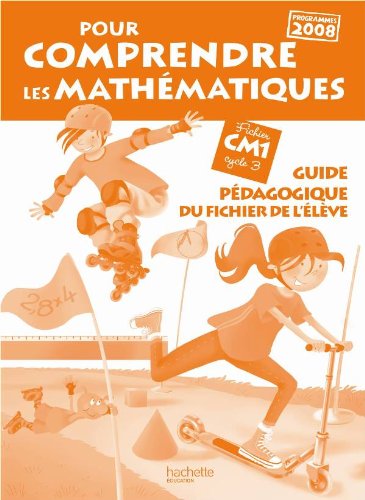 Imagen de archivo de Pour comprendre les mathmatiques CM1 - Guide pdagogique du fichier lve - Ed.2011 a la venta por Ammareal