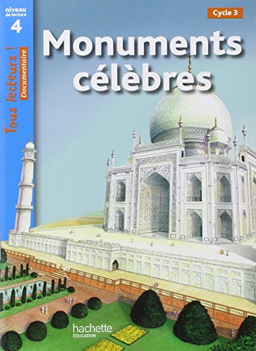 Beispielbild fr Monuments clbres Niveau 4 - Tous lecteurs ! - Livre lve - Ed. 2012 zum Verkauf von Librairie Th  la page