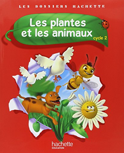 9782011179197: Les Dossiers Hachette Sciences Cycle 2 - Les plantes et les animaux - Livre lve - Ed. 2012