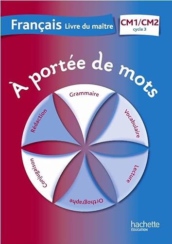 Imagen de archivo de A porte de mots - Franais CM1-CM2 - Guide pdagogique - Ed. 2012 a la venta por medimops