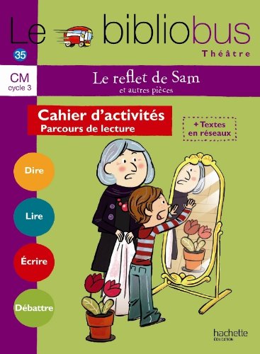Stock image for le bibliobus n 35 cm - le reflet de sam - cahier eleve - edition 2012 [FRENCH LANGUAGE - Soft Cover ] for sale by booksXpress