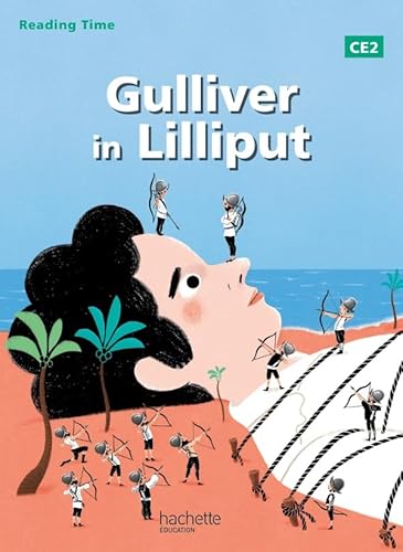 Beispielbild fr Reading Time Gulliver in Lilliput CE2 - Livre    ©l   ¨ve - Edition 2013 [FRENCH LANGUAGE - Soft Cover ] zum Verkauf von booksXpress