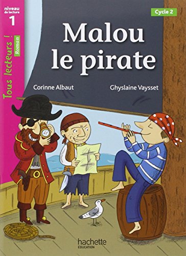 9782011181152: Malou le Pirate Niveau 1 - Tous lecteurs ! Roman - Livre lve - Ed. 2013