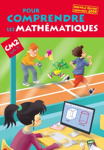 Beispielbild fr Pour comprendre les mathmatiques CM2 - Livre lve - Ed. 2013 (French Edition) zum Verkauf von Better World Books