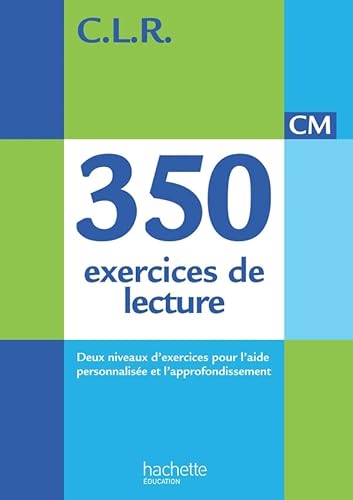 9782011182166: CLR 350 exercices de lecture CM - Corrigs - Ed. 2014