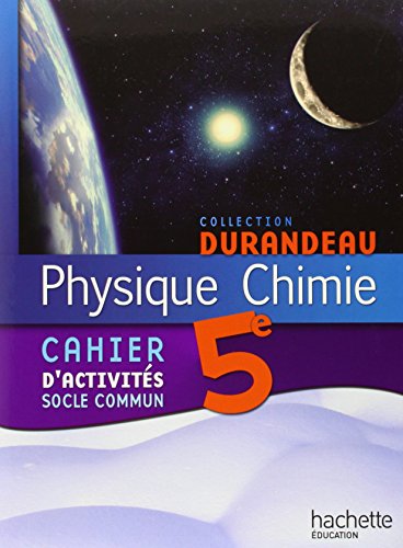 9782011201003: Physique Chimie 5e - Cahier d'activits Socle commun - Edition 2010
