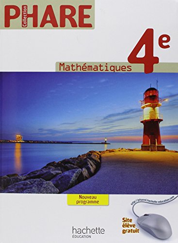 Stock image for Phare Mathmatiques 4e - Livre lve Grand format - Edition 2011 for sale by Ammareal