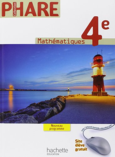 Stock image for Phare Mathmatiques 4e - Livre lve Format compact - Edition 2011 for sale by Gallix