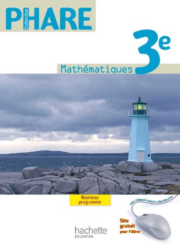 Stock image for Phare Mathmatiques 3e - Livre lve Grand format - Edition 2012 for sale by Ammareal