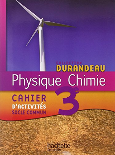 9782011201119: Physique Chimie 3e - Cahier d'activits socle commun - Edition 2012