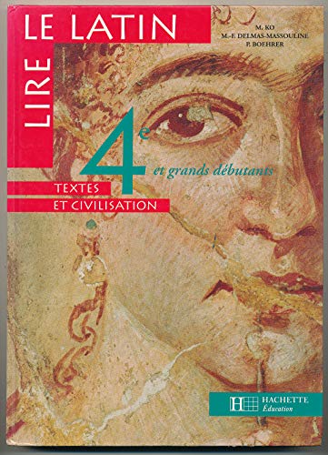 Stock image for Lire le latin : Textes et civilisation, 4e et grands dbutants niveau 1 for sale by Ammareal