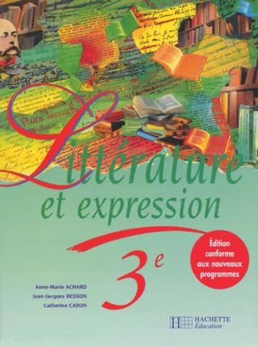 Beispielbild fr Littrature et expression, 3e zum Verkauf von Ammareal