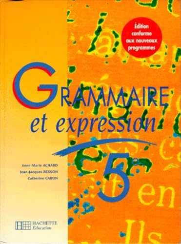 Beispielbild fr Grammaire et expression 5e, livre de l' l ve,  dition 1997 zum Verkauf von HPB-Red