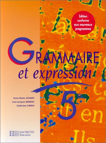 Stock image for Grammaire et expression 5e, livre de l' l ve,  dition 1997 for sale by HPB-Red