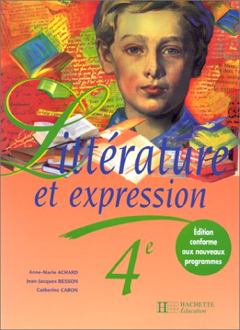 9782011251428: Littrature et expression 4e, livre de l'lve, dition 1998