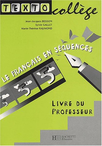 Beispielbild fr Textocollge - 5e - Livre Du Professeur - Edition 2001: Le Franais En Squences zum Verkauf von RECYCLIVRE