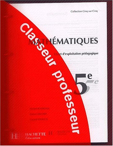 9782011252852: Mathematiques 5eme. Livret D'Exploitation Pedagogique, Classeur Professeur