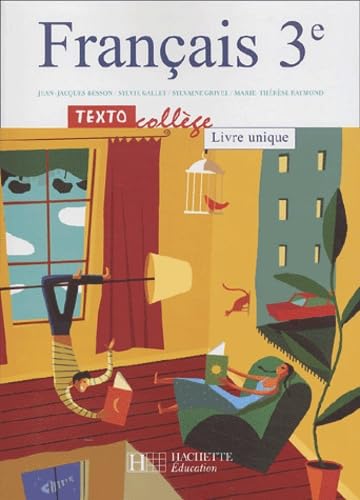 Beispielbild fr Francais 3e: Textocollge, Livre Unique (French Edition) zum Verkauf von Gallix