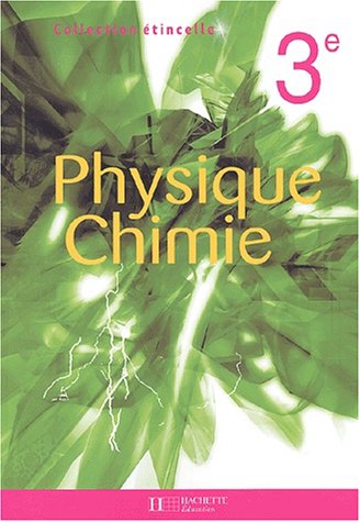 Stock image for tincelle : Physique Chimie, 3e (Manuel) for sale by Ammareal