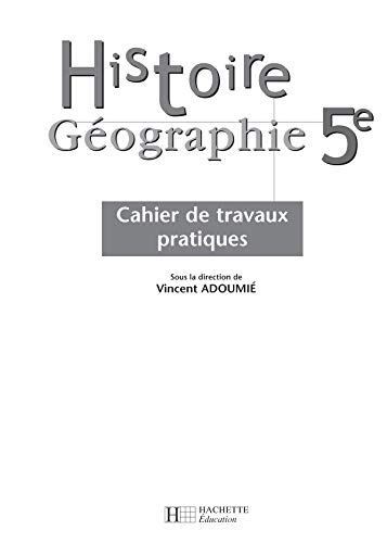 9782011253859: Histoire Gographie 5e: Cahier de travaux pratiques