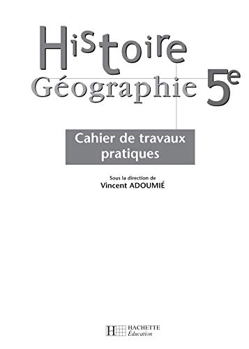 9782011253859: Histoire Gographie 5e : Cahier de travaux pratiques