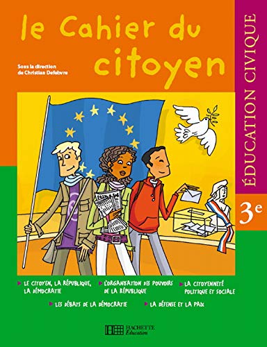 Stock image for LE CAHIER DU CITOYEN, EDUCATION CIVIQUE , 3EME for sale by LiLi - La Libert des Livres