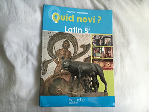 Stock image for Quid Novi ? 5e - Latin - Livre de l'lve - Edition 2010 for sale by medimops
