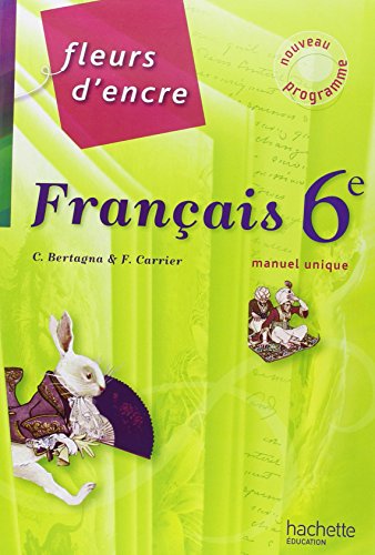 Imagen de archivo de Francais 6e Fleurs d'encre a la venta por Ammareal