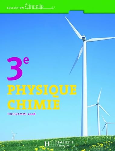 9782011255372: Etincelle Physique Chimie 3e - Livre lve - Edition 2008