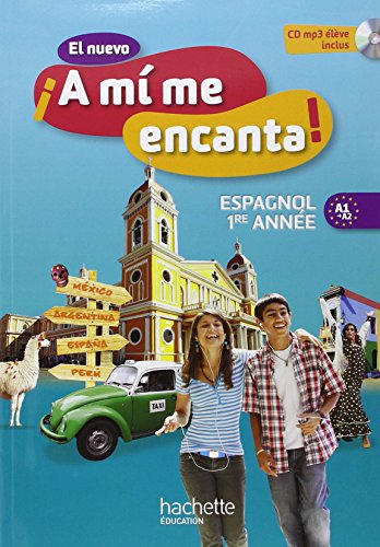9782011255778: Espagnol 1re anne El nuevo A mi me encanta !: Livre De L'eleve