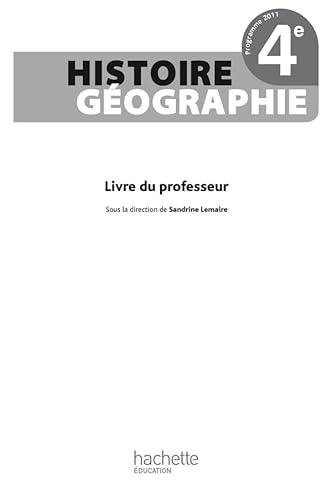 9782011256386: Histoire-Gographie 4e - Livre du professeur - Edition 2011: Livre du professeur, programme 2011 (Histoire Gographie (Lemaire))