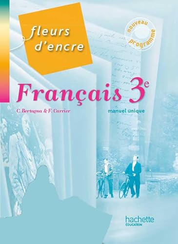 Imagen de archivo de Fleurs d'Encre Franais 3e - Livre lve Grand format - Edition 2012 a la venta por Ammareal