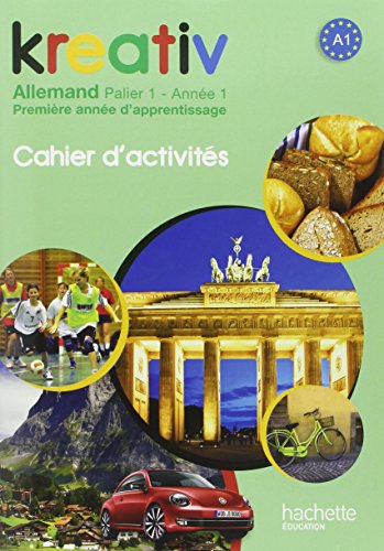 

Kreativ AnnÃÂ©e 1 Palier 1 - Allemand - Cahier d'activitÃÂ©s - Edition 2013 [FRENCH LANGUAGE - Soft Cover ]