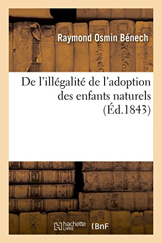 Imagen de archivo de de l'Illgalit de l'Adoption Des Enfants Naturels (Sciences Sociales) (French Edition) a la venta por Lucky's Textbooks